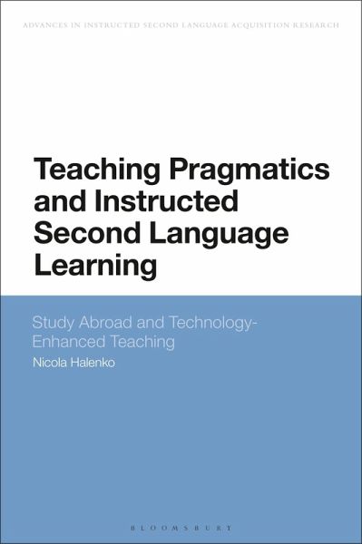 Teaching Pragmatics and Instructed Second Language Learning Teaching Pragmatics and Instructed Second Language Learning
