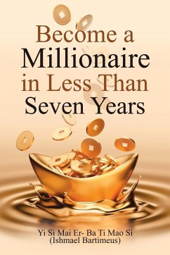 Become a Millionaire in Less Than Seven Years - Bartimeus, Ishmael