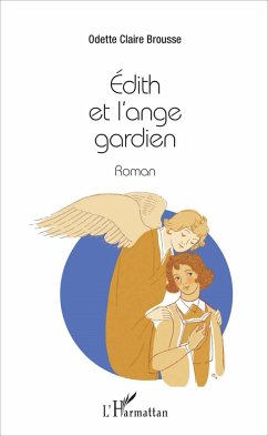 Édith et l'ange gardien - Brousse, Odette-Claire