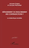 Dépassement ou englobement des contradictions ?