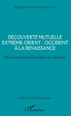 Découverte mutuelle Extrême-Orient - Occident à la Renaissance