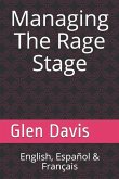 Managing The Rage Stage: ¡ English, Español & Français !