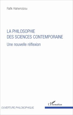 La philosophie des sciences contemporaine - Hiahemzizou, Rafik