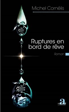 Ruptures en bord de rêve - Cornélis, Michel