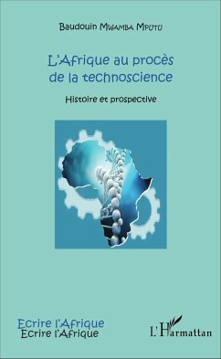 L'Afrique au procès de la technoscience - Mwamba Mputu, Baudouin