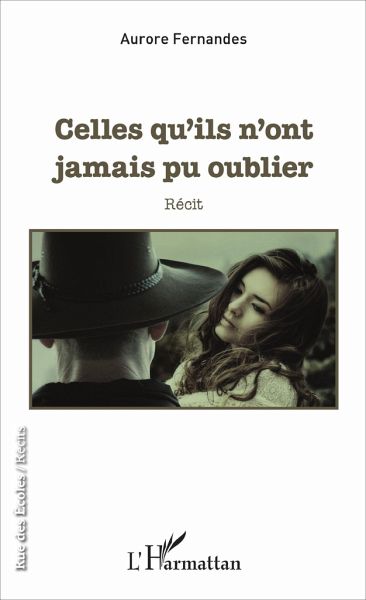 Celles qu'ils n'ont jamais pu oublier Celles qu'ils n'ont jamais pu oublier