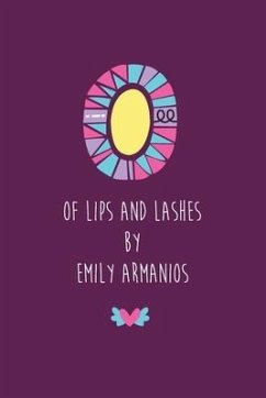 Of Lips And Lashes - Armanios, Emily