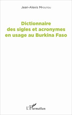 Dictionnaire des sigles et acronymes en usage au Burkina Faso - Mfoutou, Jean-Alexis