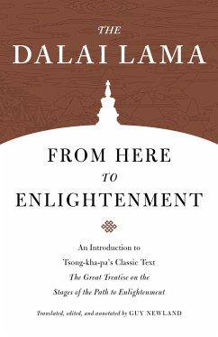 From Here to Enlightenment: An Introduction to Tsong-Kha-Pa's Classic Text the Great Treatise on the Stages of the Path to Enlightenment - Lama, Dalai