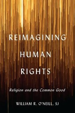 Reimagining Human Rights - O'Neill, William R.