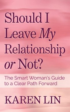 Should I Leave My Relationship or Not? - Lin, Karen