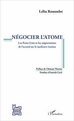 Négocier l'atome - Rousselet, Lélia