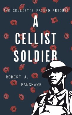 A Cellist Soldier - Fanshawe, Robert J