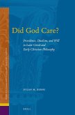 Did God Care?: Providence, Dualism, and Will in Later Greek and Early Christian Philosophy