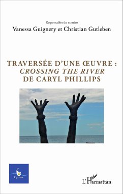 Traversée d'une oeuvre : <em>Crossing the river</em> de Caryl Phillips - Guignery, Vanessa; Gutleben, Christian