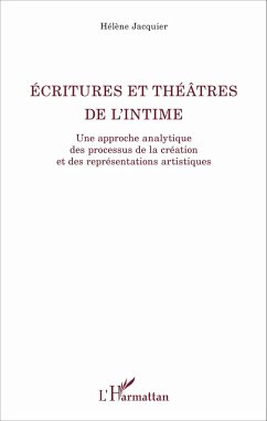 Ecritures et théâtre de l'intime - Jacquier, Hélène