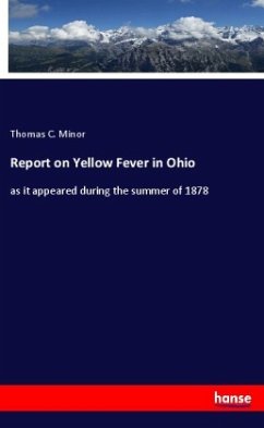 Report on Yellow Fever in Ohio - Minor, Thomas C.