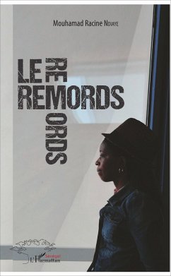 Le remords - Ndiaye, Mouhamad Racine