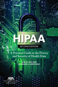 Hipaa: A Practical Guide to the Privacy and Security of Health Data, Second Edition - Sullivan, June M.; Hartsfield, Shannon B.