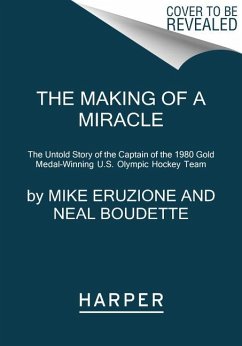The Making of a Miracle - Eruzione, Mike; Boudette, Neal