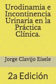 Urodinamia e Incontinencia Urinaria en la Practica Clinica.: 2a Edicion
