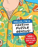 Hello, I'm a F@#%ing Puzzle Genius!