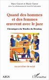 Quand des hommes et des femmes oeuvrent avec le jazz