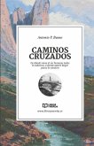 Caminos Cruzados: De dónde viene el ser humano todos lo sabemos, a donde quiere llegar pocos lo conocen