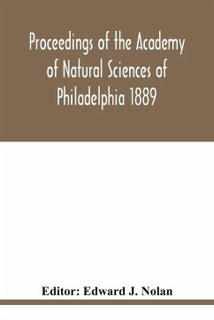 Proceedings of the Academy of Natural Sciences of Philadelphia 1889