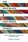The Post-Black and Post-White Church