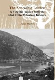 The Seneachie Letters: A Virginia Yankee with the 32nd Ohio Volunteer Infantry