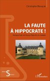 La faute à Hippocrate !