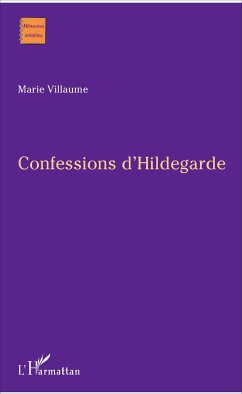 Confessions d'Hildegarde - Villaume, Marie