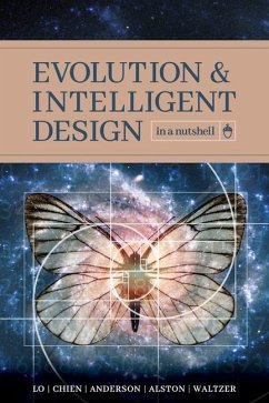 Evolution and Intelligent Design in a Nutshell - Lo, Thomas Y.; Chien, Paul K.; Anderson, Eric H.