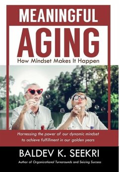 Meaningful Aging - Seekri, Baldev K.