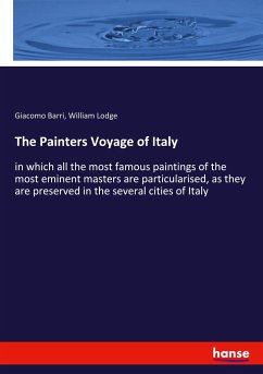 The Painters Voyage of Italy - Barri, Giacomo;Lodge, William