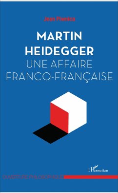 Martin Heidegger, une affaire franco-française - Piwnica, Jean