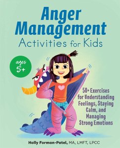 Anger Management Activities for Kids - Forman-Patel, Holly