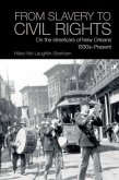 From Slavery to Civil Rights: On the Streetcars of New Orleans 1830s-Present