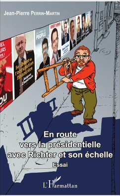 En route vers la présidentielle avec Richter et son échelle - Perrin-Martin, Jean-Pierre