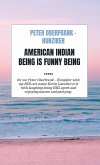 American indian being is funny being ¿..