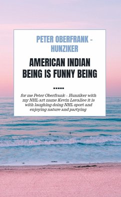 American indian being is funny being ¿.. - Oberfrank - Hunziker, Peter