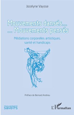 Mouvements dansés. Mouvements pensés - Vaysse, Jocelyne