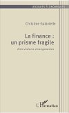 La finance : un prisme fragile