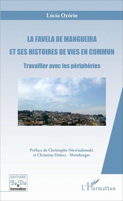 La favela de Mangueira et ses histoires de vies en commun - Ozorio, Lucia