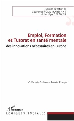 Emploi, Formation et Tutorat en santé mentale : des innovations nécessaires en Europe - Fond-Harmant, Laurence; Deloyer, Jocelyn