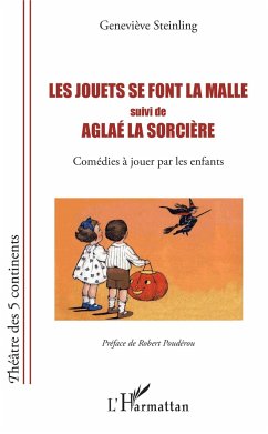 Les jouets se font la malle - Steinling, Geneviève