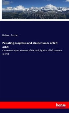 Pulsating proptosis and elastic tumor of left orbit: