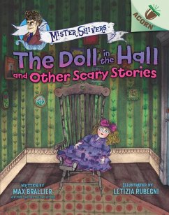 The Doll in the Hall and Other Scary Stories: An Acorn Book (Mister Shivers #3) - Brallier, Max
