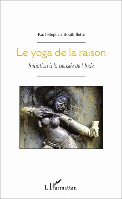 Le yoga de la raison - Bouthillette, Karl-Stéphan